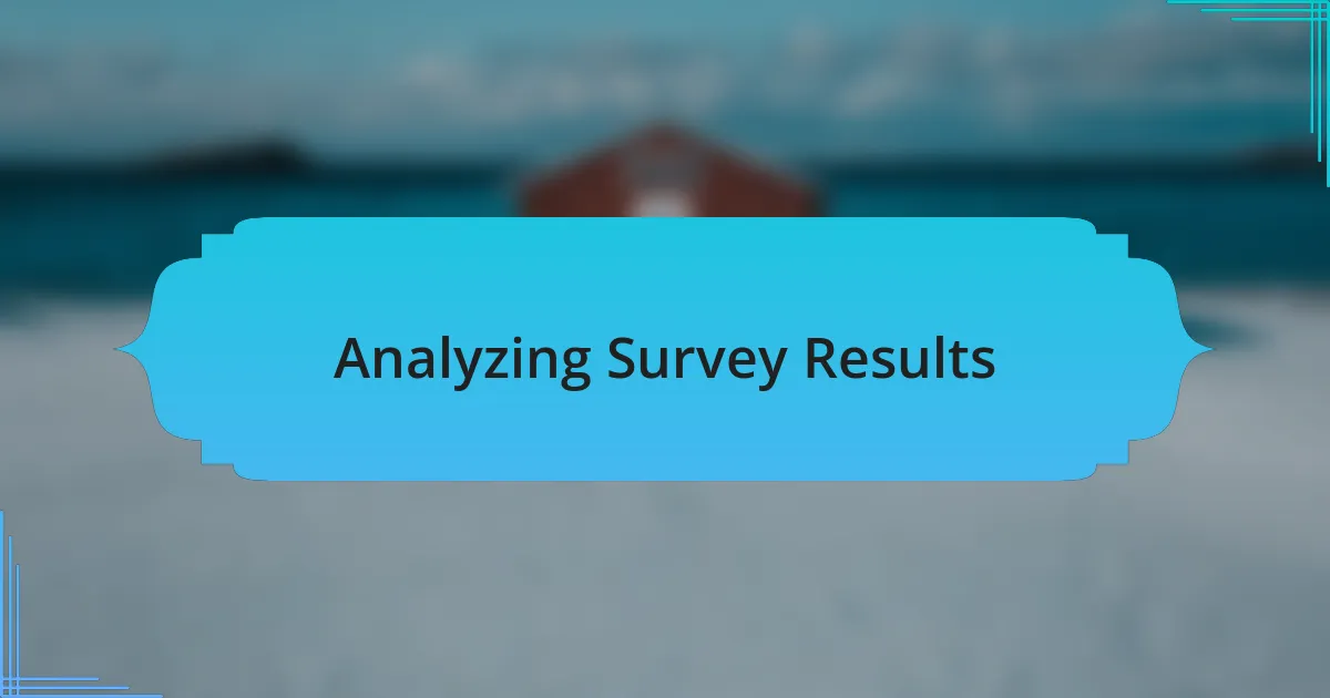 Analyzing Survey Results