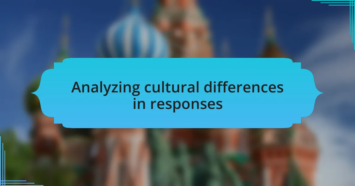 Analyzing cultural differences in responses