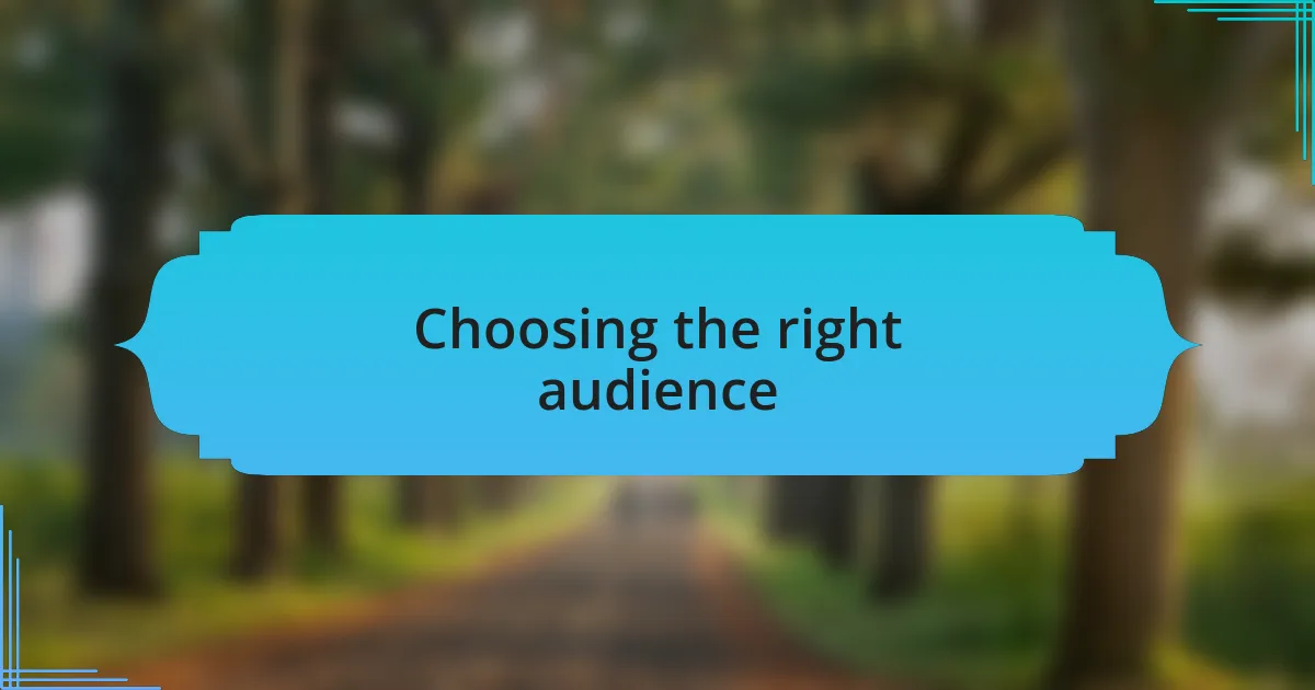 Choosing the right audience
