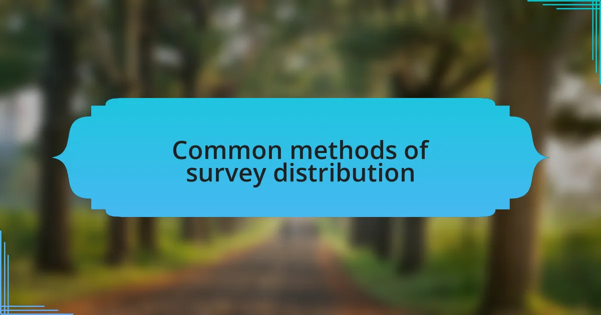 Common methods of survey distribution
