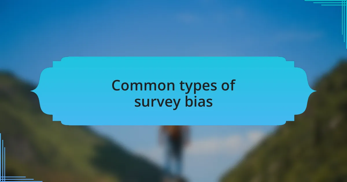 Common types of survey bias