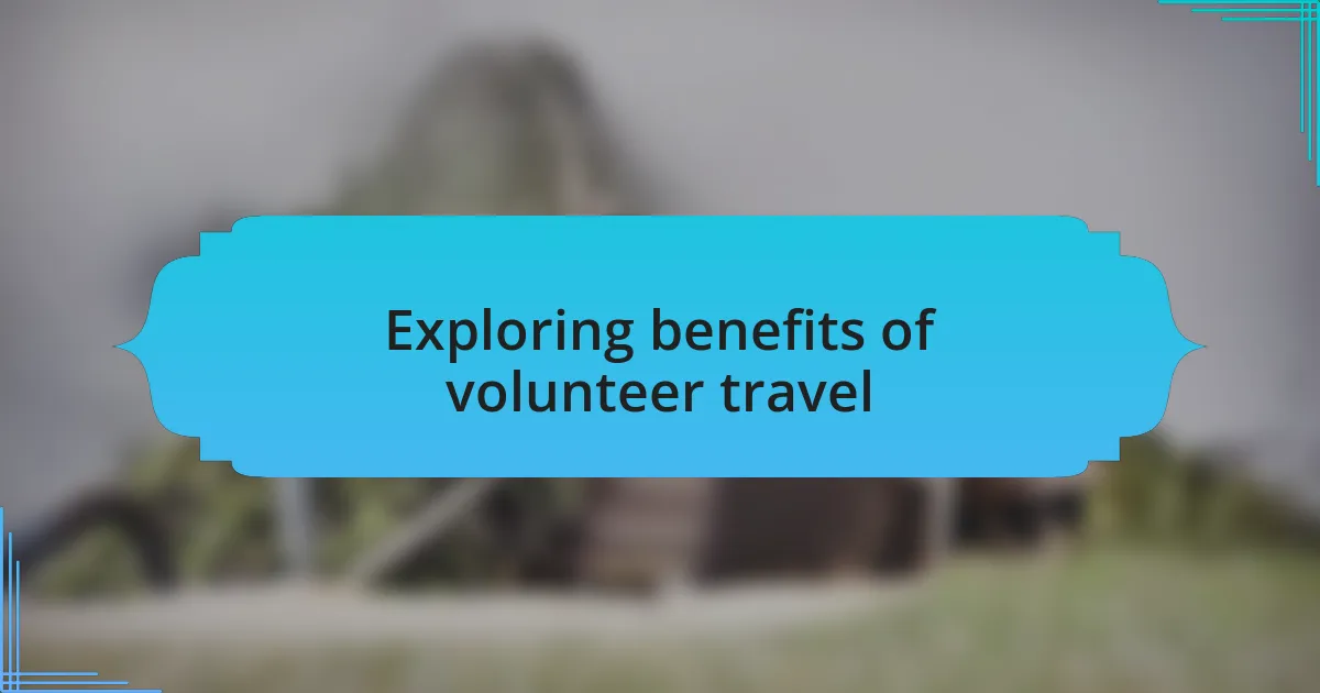Exploring benefits of volunteer travel