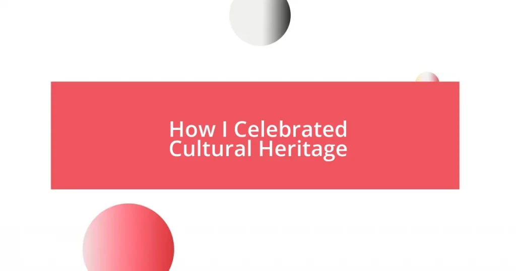 How I Celebrated Cultural Heritage