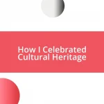 How I Celebrated Cultural Heritage