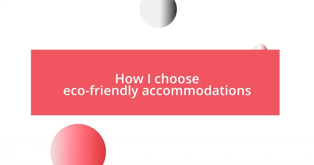 How I choose eco-friendly accommodations