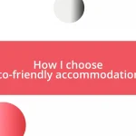 How I choose eco-friendly accommodations