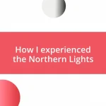 How I experienced the Northern Lights