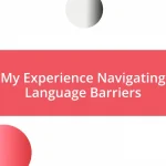 My Experience Navigating Language Barriers