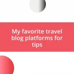 My favorite travel blog platforms for tips