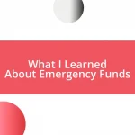 What I Learned About Emergency Funds