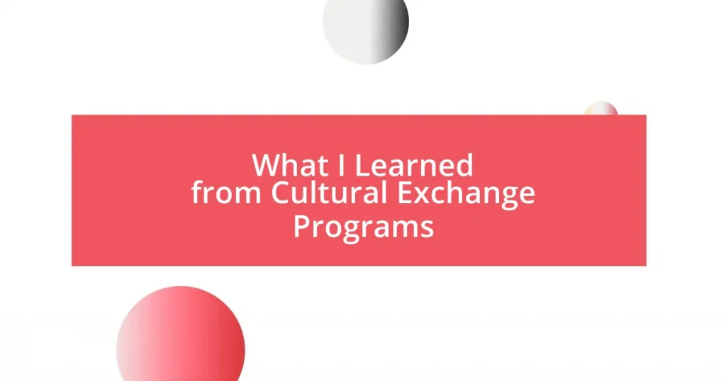 What I Learned from Cultural Exchange Programs