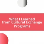 What I Learned from Cultural Exchange Programs