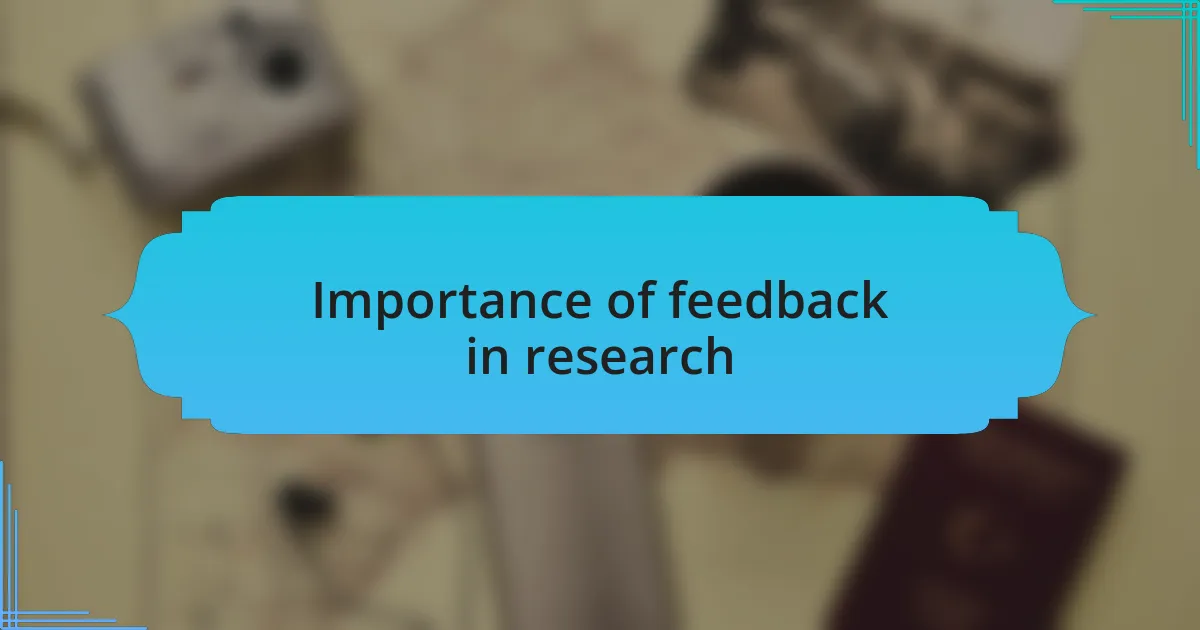 Importance of feedback in research