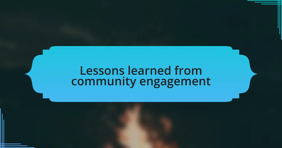 Lessons learned from community engagement