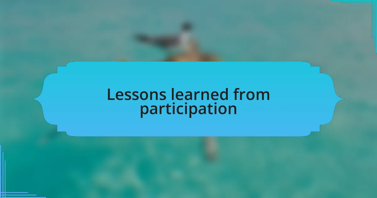 Lessons learned from participation