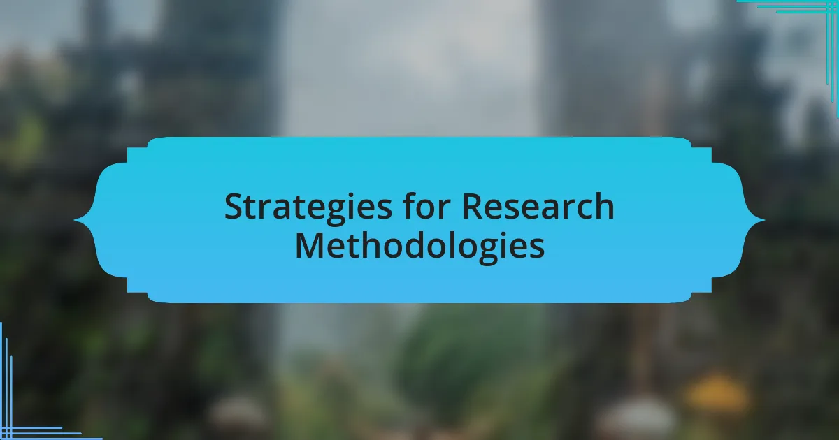 Strategies for Research Methodologies