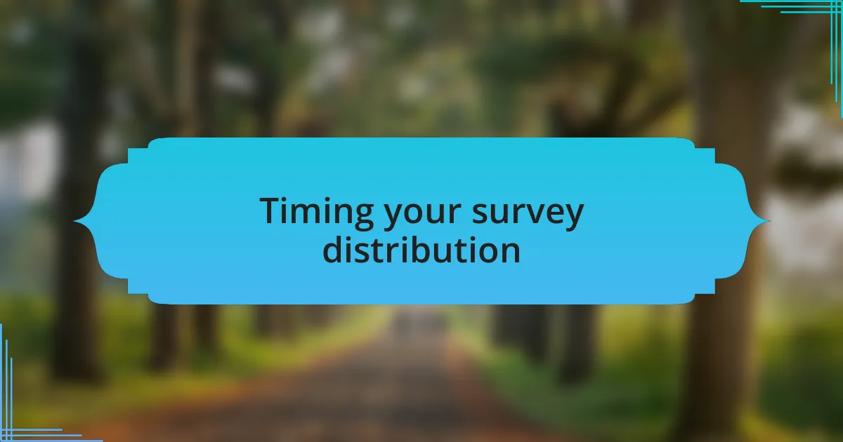 Timing your survey distribution